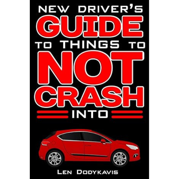 New Driver's Guide to Things to NOT Crash Into